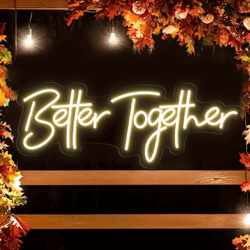 Better Together Neon Sign