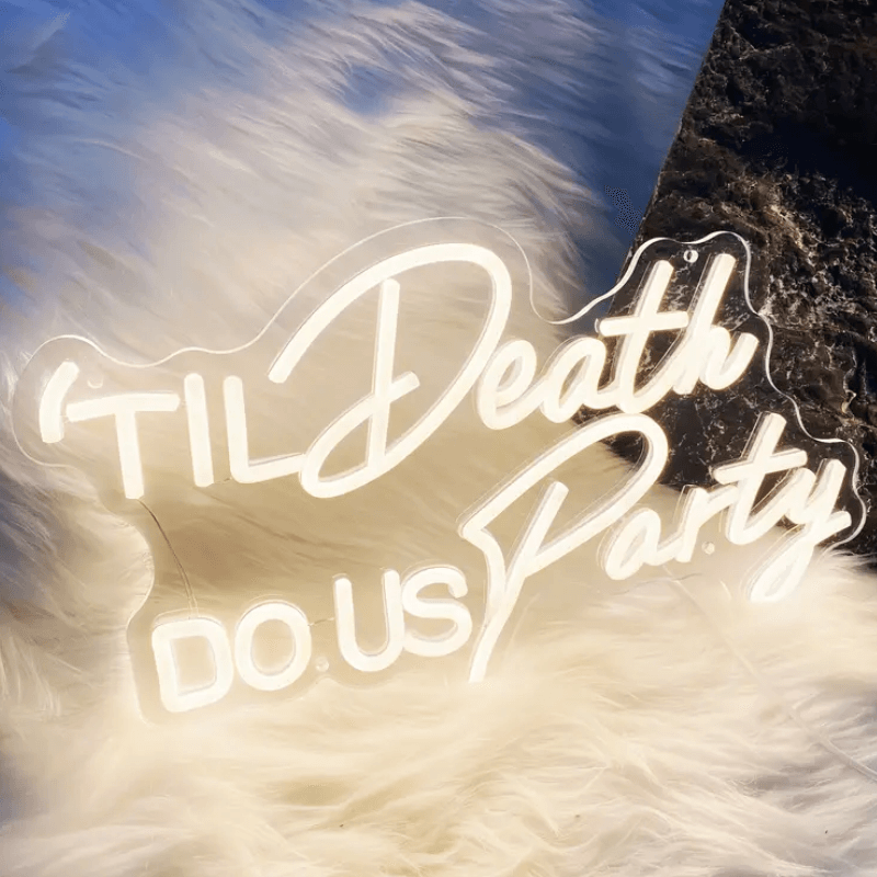 'Til Death Do Us Party Neon Sign