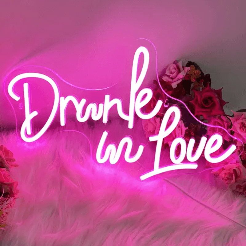 Drunk In Love Neon Sign