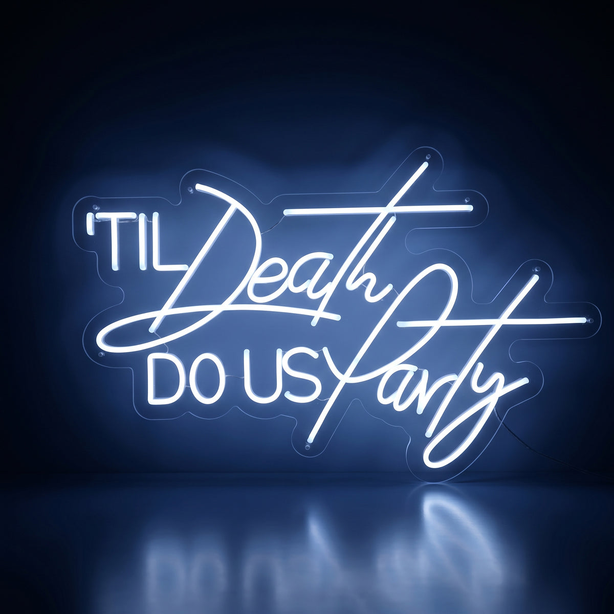 'Til Death Do Us Party white LED neon sign glowing in a dark room